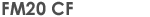 FM20 CF